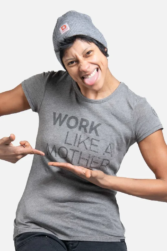 Women's Work Like A Mother T-Shirt