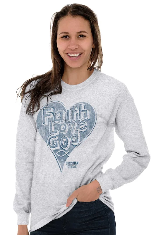 Faith Love God Long Sleeve T-Shirt