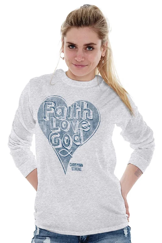 Faith Love God Long Sleeve T-Shirt