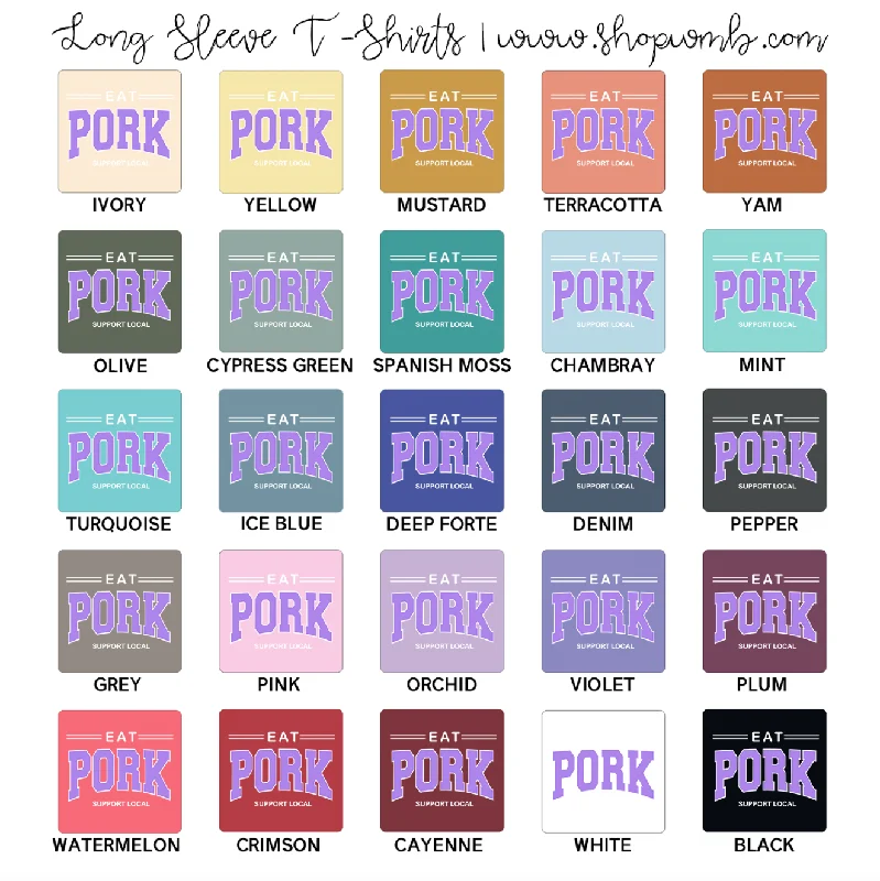 Eat Pork Support Local Purple LONG SLEEVE T-Shirt (S-3XL) - Multiple Colors!