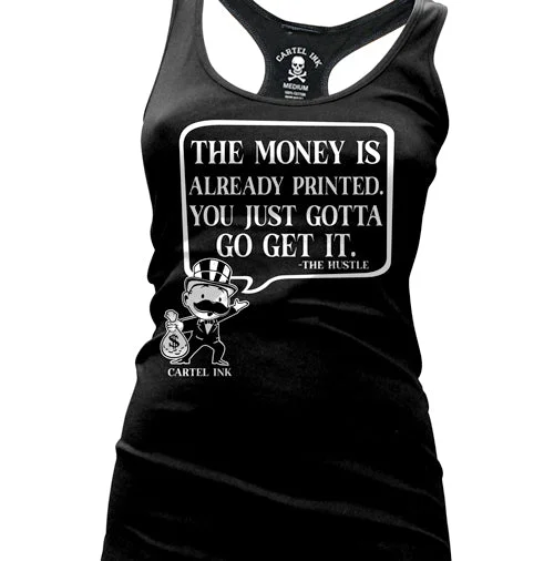 The Money Is Already Printed Women's Racer Back Tank Top